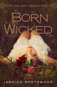 Born Wicked (The Cahill Witch Chronicles #1)