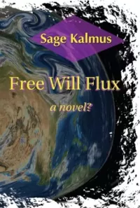 Free Will Flux