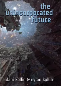 The Unincorporated Future (Unincorporated Man #4)