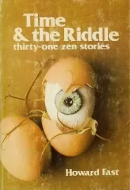 Time and the Riddle: Thirty-One Zen Stories