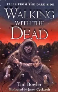 Walking with the Dead (Tales from the Dark Side #2)