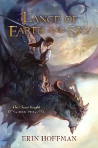Lance of Earth and Sky (The Chaos Knight #2)