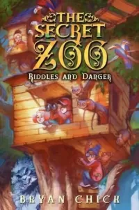 Riddles and Danger (The Secret Zoo #3)