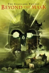 Beyond the Mask (The Grassland Trilogy #3)