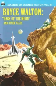 Dark of the Moon and Other Stories (Masters of Science Fiction #1)