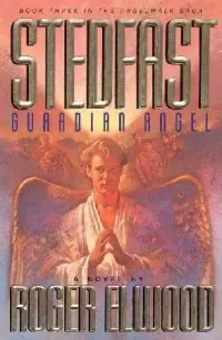 Stedfast: Guardian Angel (Angelwalk #3)