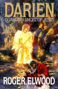 Darien: Guardian Angel of Jesus (Angelwalk)