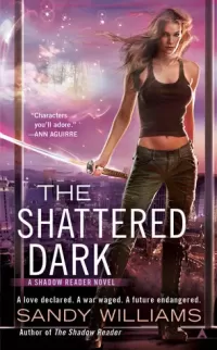 The Shattered Dark (Shadow Reader #2)