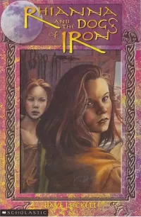 Rhianna and the Dogs of Iron (The Rhianna Chronicles #2)
