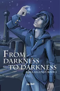 From Darkness to Darkness (Loka Legends #2)