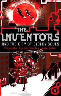 The Inventors and the City of Stolen Souls (The Inventors #2)