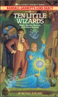 Ten Little Wizards (Lord Darcy (sequels))