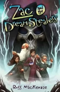Zac and the Dream Stealers (Zac Wonder #2)