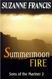 Summermoon Fire (Sons of the Mariner #2)