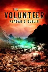 The Volunteer (The Bone World Trilogy #3)