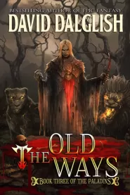 The Old Ways (The Paladins #3)