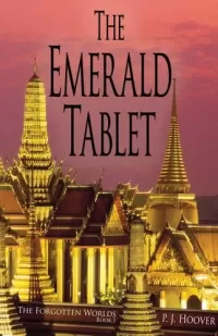 The Emerald Tablet (The Forgotten Worlds #1)
