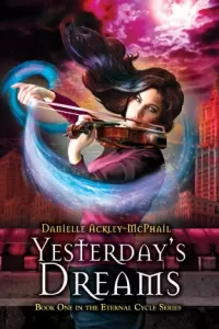 Yesterday's Dreams (The Eternal Cycle Series #1)