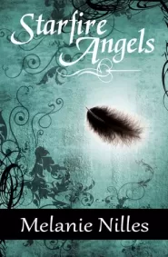 Starfire Angels (Starfire Angels: Dark Angel Chronicles #1)