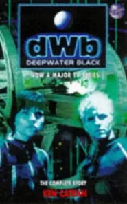 Deepwater Black: The Complete Story