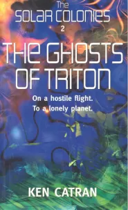 The Ghosts of Triton (The Solar Colonies #2)