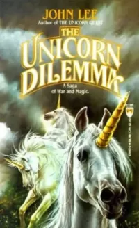 The Unicorn Dilemma (The Saga of the Unicorns #2)