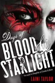 Days of Blood and Starlight (Daughter of Smoke and Bone #2)