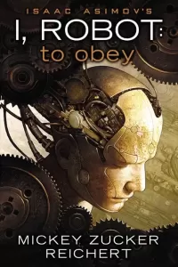 To Obey (Isaac Asimov's I, Robot #2)