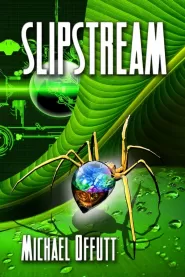 Slipstream (A Crisis of Two Worlds #1)
