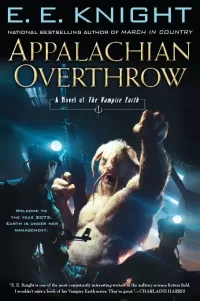Appalachian Overthrow (The Vampire Earth #10)