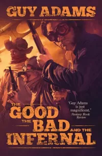 The Good, the Bad and the Infernal (Heaven's Gate Chronicles #1)