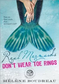 Real Mermaids Don't Wear Toe Rings (Real Mermaids #1)