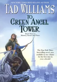 To Green Angel Tower (Memory, Sorrow and Thorn #3)