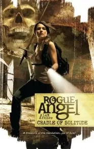 Cradle of Solitude (Rogue Angel #33)