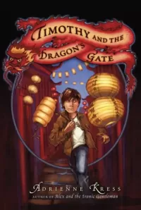 Timothy and the Dragon's Gate (Alex and the Ironic Gentleman #2)