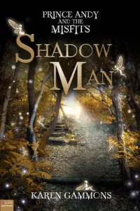 Shadow Man (Prince Andy and the Misfits #1)