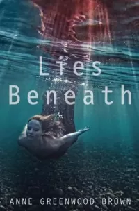 Lies Beneath (Lies Beneath #1)