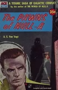 The Pawns of Null-A (Null-A #2)