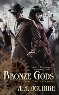 Bronze Gods (Apparatus Infernum #1)