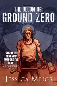 Ground Zero (The Becoming #2)