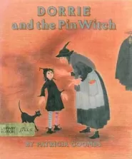 Dorrie and the Pin Witch (Dorrie the Little Witch #19)