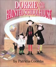 Dorrie and the Haunted Schoolhouse (Dorrie the Little Witch #20)