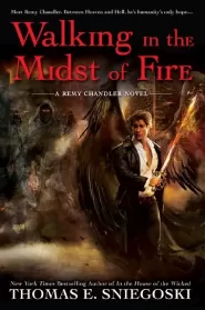 Walking in the Midst of Fire (Remy Chandler #6)