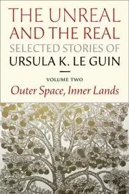 The Unreal and the Real: Outer Space, Inner Lands (The Unreal and the Real: Selected Stories #2)
