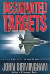 Designated Targets (Axis of Time #2)