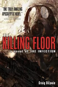 The Killing Floor (The Infection #2)