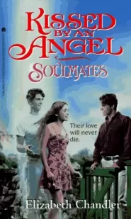 Soulmates (Kissed by an Angel #3)