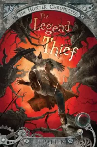 The Legend Thief (The Hunter Chronicles #2)