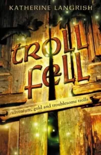 Troll Fell (Troll Trilogy #1)