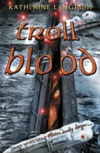 Troll Blood (Troll Trilogy #3)